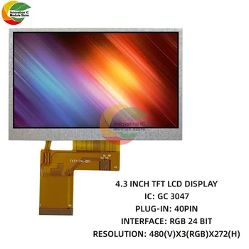 4.3 inch TFT LCD Module 480xRGBx272 GC3047 Driver IC 350 de Înaltă Luminozitate TFT LCD Module Nu Atinge 40PIN RGB TFT LCD Modulul 3.3 V